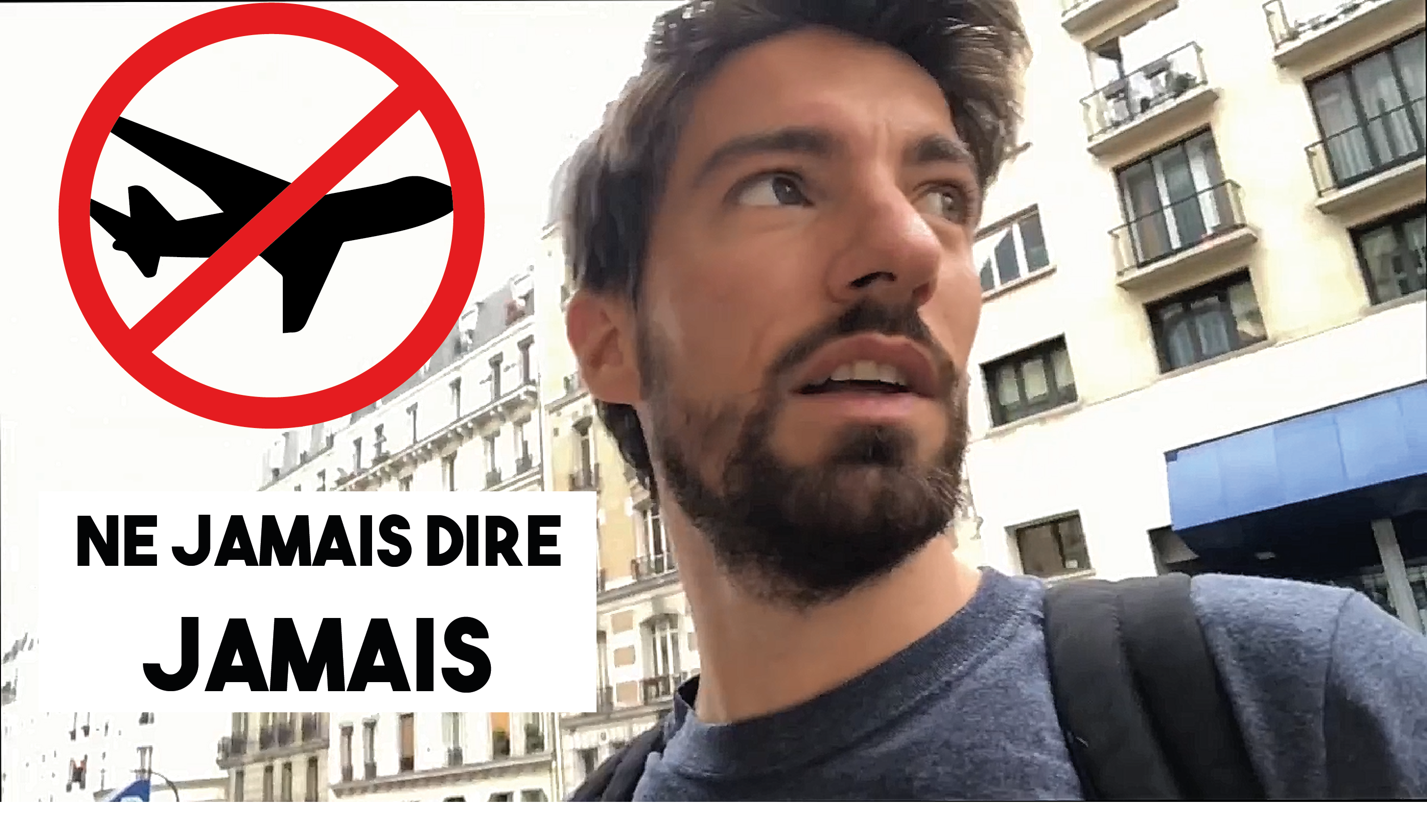 Ne jamais dire jamais !